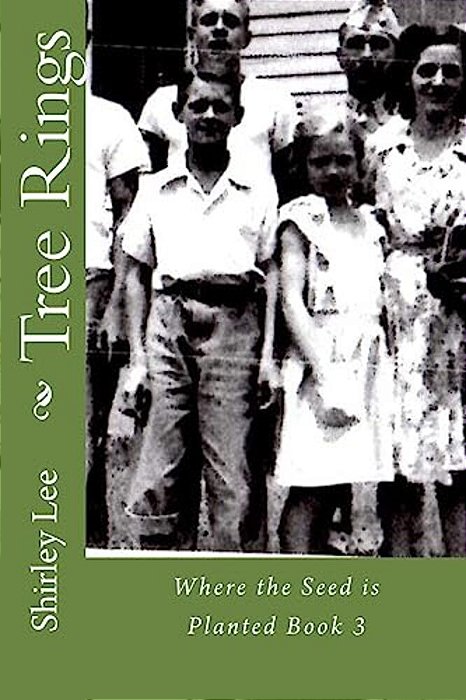 Tree Rings: Where The Seed Is Planted Book 3-..
