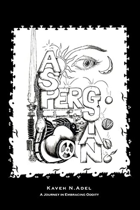 Aspersian: Autobiographical Graphic Novel, A Journey In Embracing Oddity-..