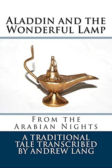 Aladdin And The Wonderful Lamp: From The Arabian Nights-..