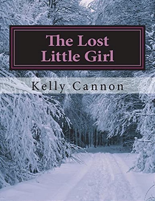 The Lost Little Girl: Kylee's Adventures Book 1-..
