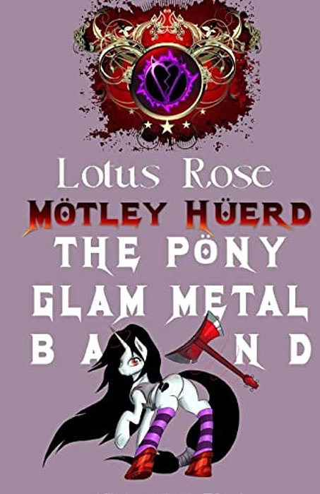 Mötley Hüerd, The Pony Glam Metal Band-..