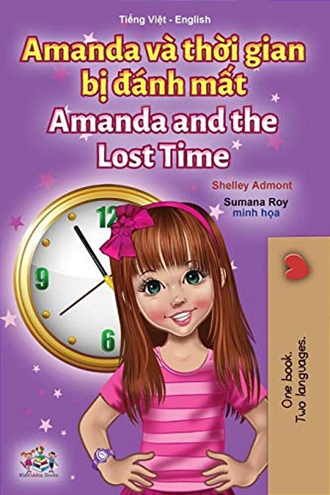 Amanda And The Lost Time (Vietnamese English Bilingual Children's Book)-..