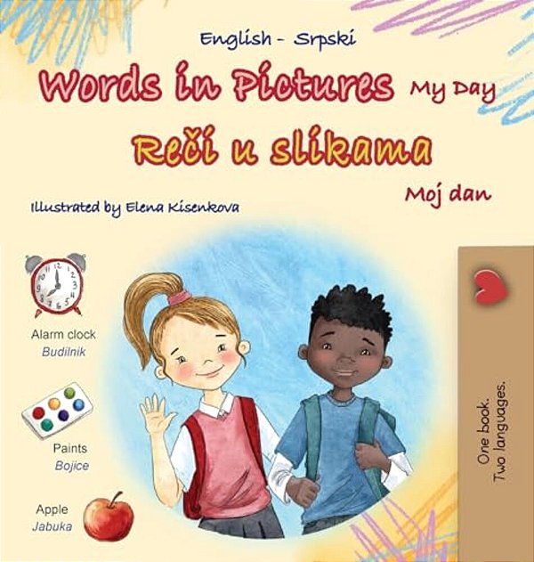 Words In Pictures - My Day (English Serbian Bilingual Children's Book - Latin Alphabet)-..