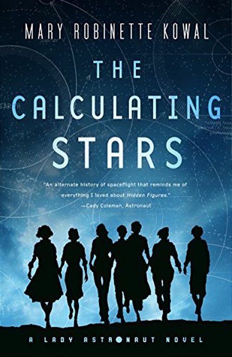 The Calculating Stars: A Lady Astronaut Novel-..