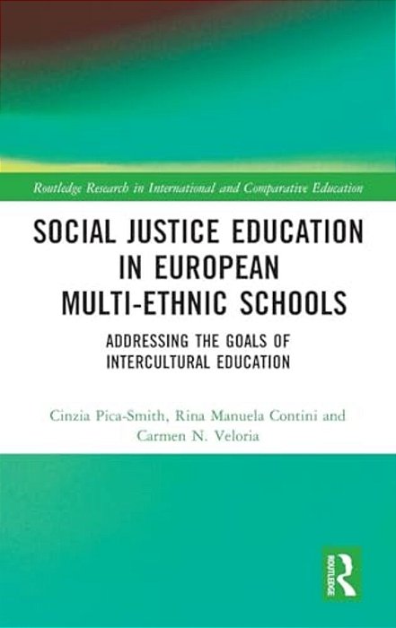 Social Justice Education In European Multi-Ethnic Schools: Addressing The Goals Of Intercultural Education-..