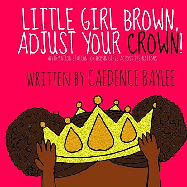 Little Girl Brown, Adjust Your Crown!-..