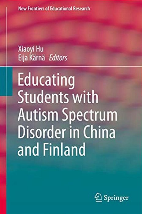 Educating Students With Autism Spectrum Disorder In China And Finland-..