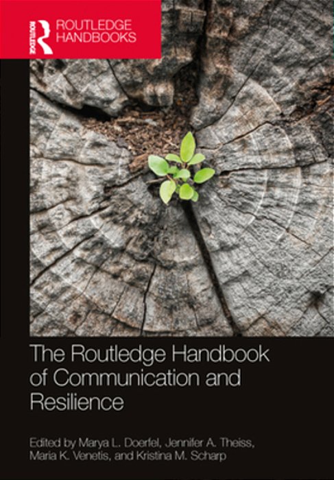 The Routledge Handbook Of Communication And Resilience-..