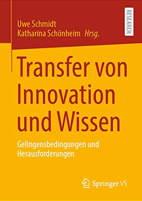 Transfer Von Innovation Und Wissen: Gelingensbedingungen Und Herausforderungen-..
