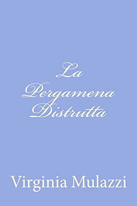 La Pergamena Distrutta-..