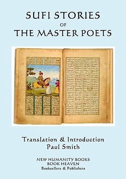 Sufi Stories Of The Master Poets: An Anthology-..