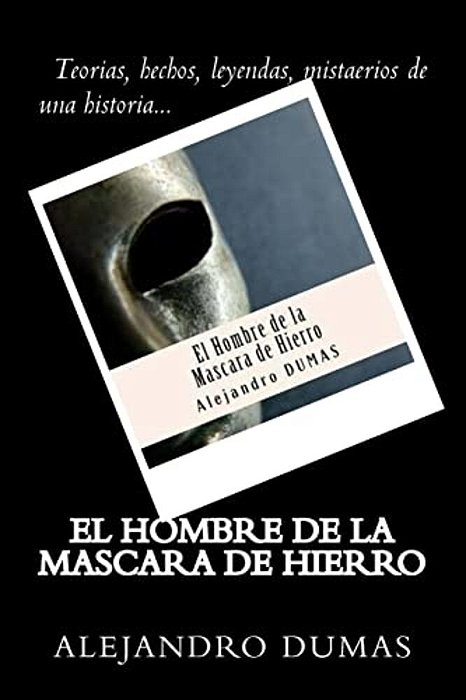 El Hombre De La Mascara De Hierro (Spanish) Edition-..