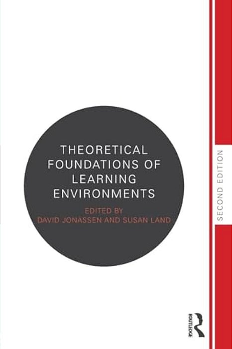 Theoretical Foundations Of Learning Environments-..
