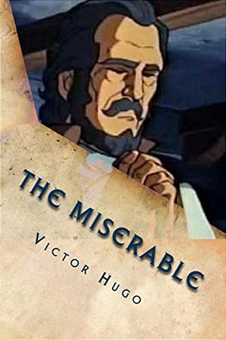The Miserable: Tome V, Jean Valjean-..