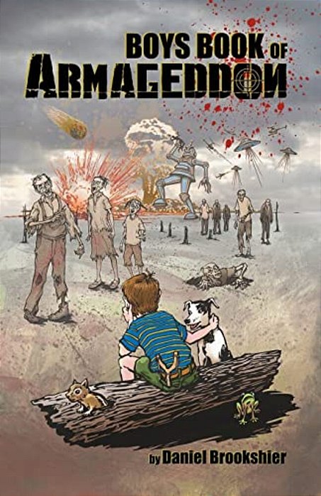 Boys Book Of Armageddon: Laughter, Fun, And Making Money When The World Ends-..