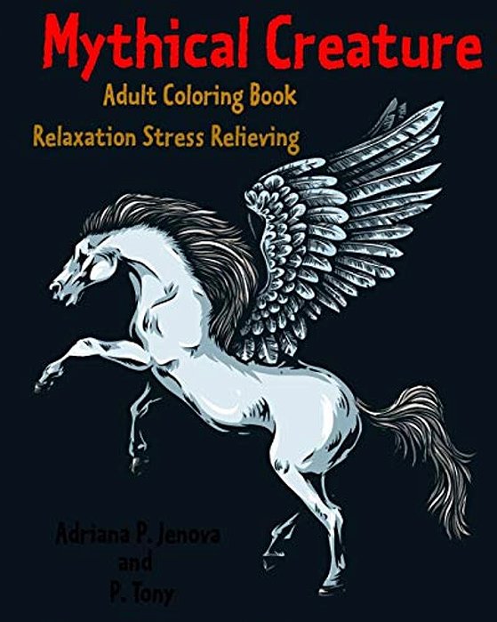 Mythical Creature Adult Coloring Book: Relaxation Stress Relieving: Monster Doodle Coloring Book-..