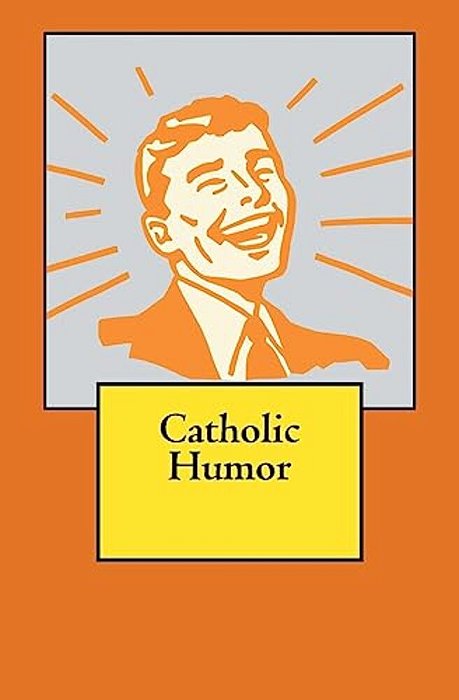 Catholic Humor-..