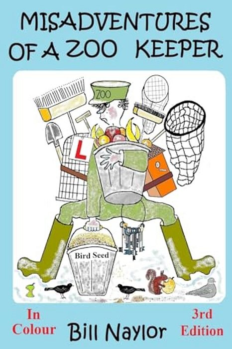 Misadventures Of A Zoo Keeper: In Colour-..