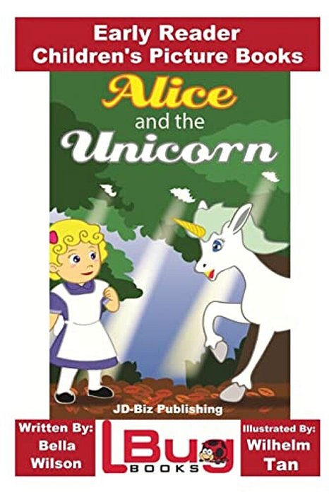 Alice And The Unicorn - Early Reader - Children's Picture Books-..