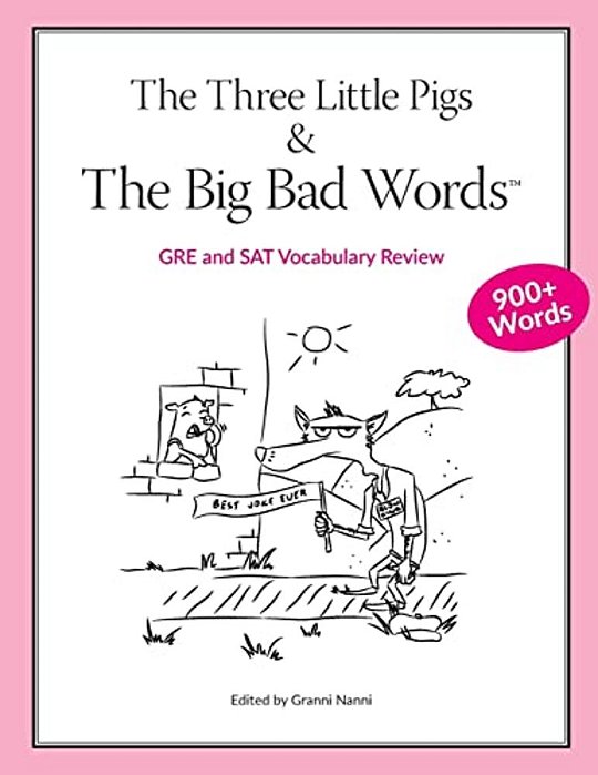 The Three Little Pigs And The Big Bad Words: Gre/Sat Vocabulary Review-..