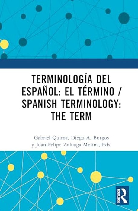 Terminología Del Español: El Término/Spanish Terminology: The Term-..