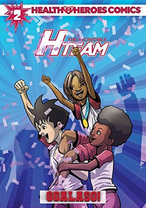Health Heroes Comics 2ND Edition: The Incredible H-Team-..