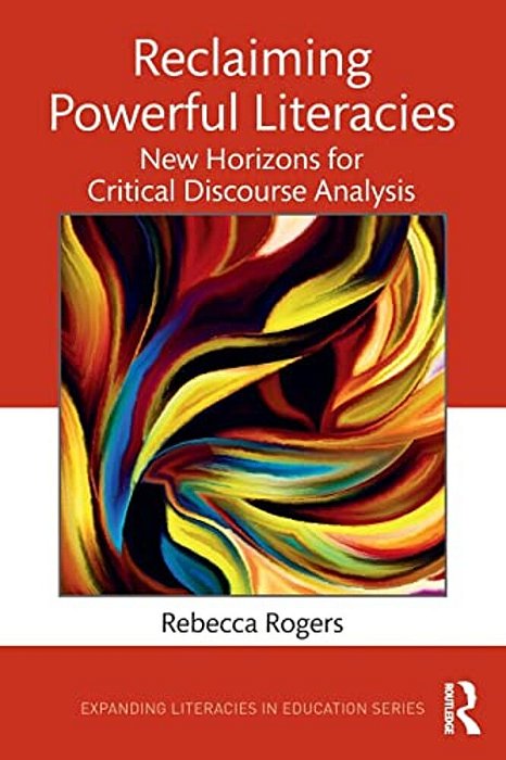 Reclaiming Powerful Literacies: New Horizons For Critical Discourse Analysis-..