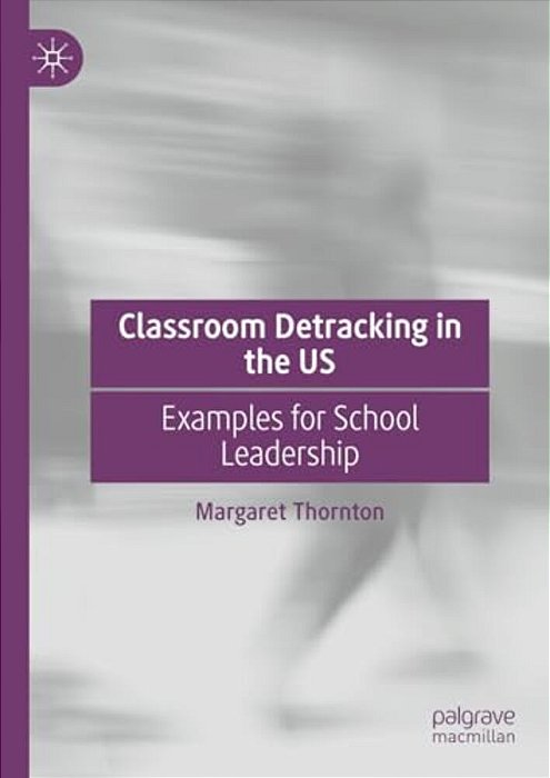 Classroom Detracking In The US: Examples For School Leadership-..