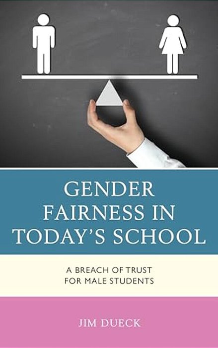 Gender Fairness In Today's School: A Breach Of Trust For Male Students-..
