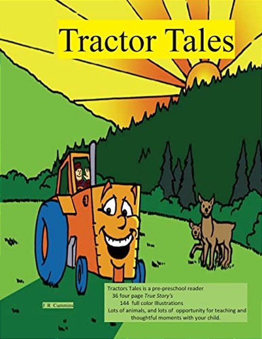 Tractor Tales: A Child's Very Own Tractor Book Starring Tiny Tractor And Tractor John-..