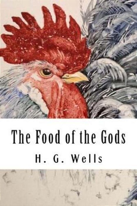 The Food Of The Gods: And How It Came To Earth-..