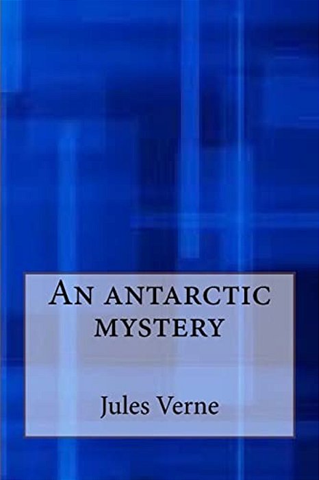 An Antarctic Mystery-..