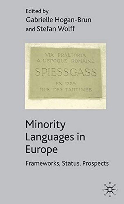 Minority Languages In Europe: Frameworks, Status, Prospects-..
