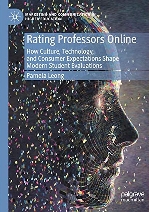 Rating Professors Online: How Culture, Technology, And Consumer Expectations Shape Modern Student Evaluations-..