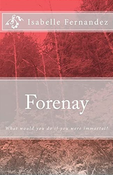 Forenay: Where Would You Go If You Were Immortal?-..