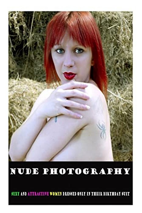 Nude Photography: Sexy And Attractive Women Dressed Only In Their Birthday Suit-..