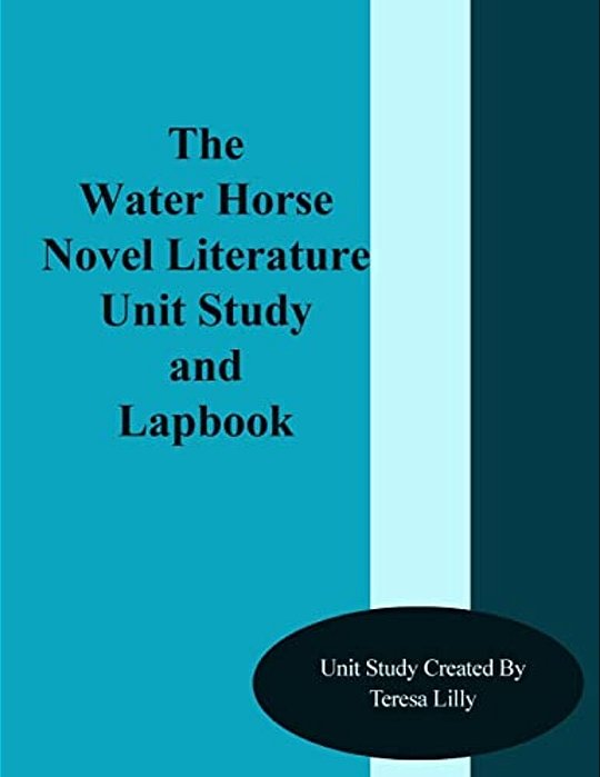 The Water Horse Novel Literature Unit Study And Lapbook-..