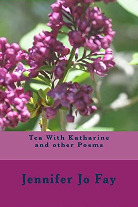 Tea With Katharine And Other Poems-..