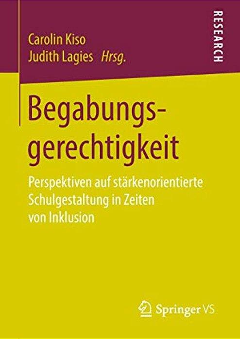 Begabungsgerechtigkeit: Perspektiven Auf Stärkenorientierte Schulgestaltung In Zeiten Von Inklusion-..