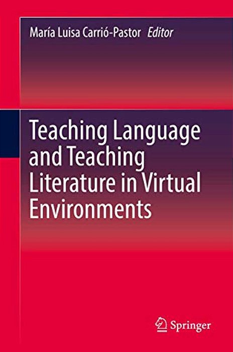 Teaching Language And Teaching Literature In Virtual Environments-..