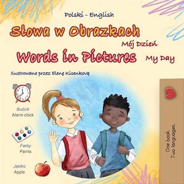 Words In Pictures - My Day (Polish English Bilingual Children's Book)-..