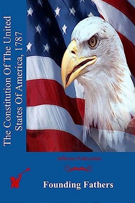 The Constitution Of The United States Of America, 1787-..