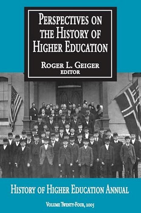Perspectives On The History Of Higher Education: Volume 24, 2005-..