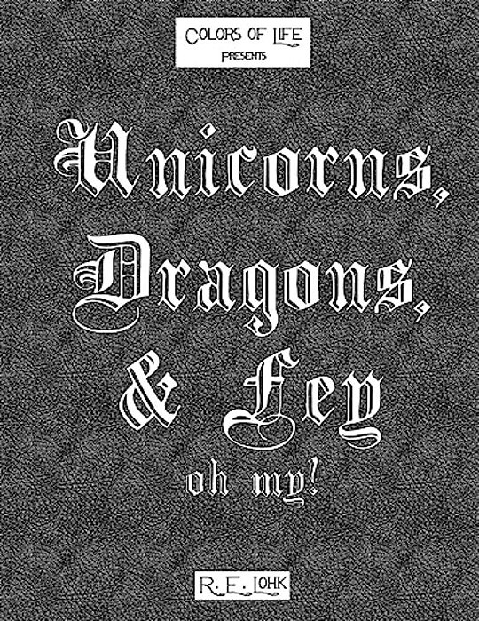 Unicorns, Dragons, & Fey... Oh My!-..