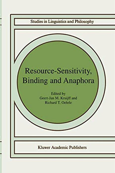 Resource-Sensitivity, Binding And Anaphora-..