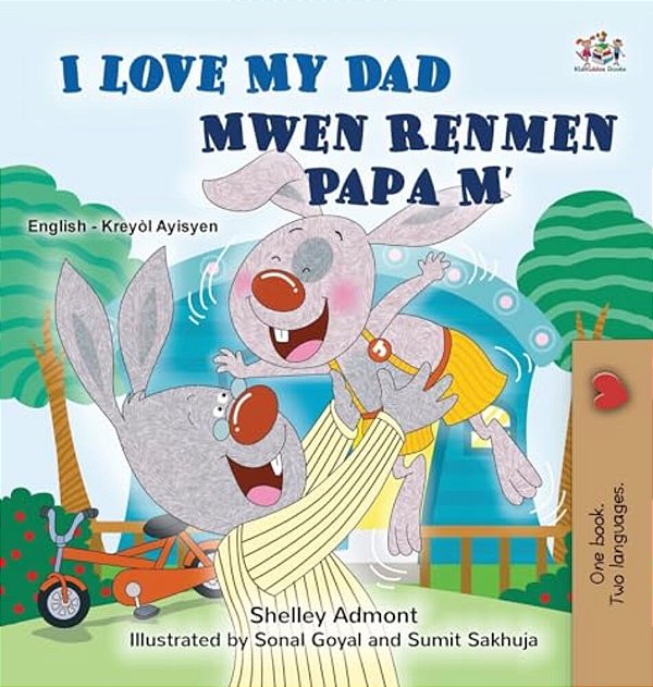 I Love My Dad (English Haitian Creole Bilingual Children's Book)-..