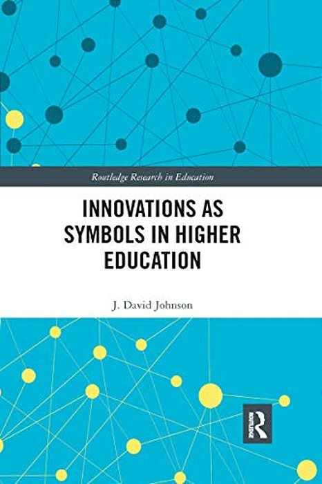 Innovations As Symbols In Higher Education-..