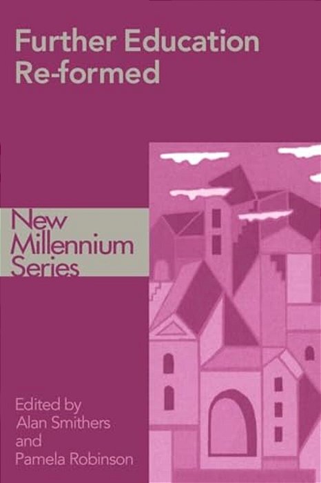 Further Education Re-Formed-..