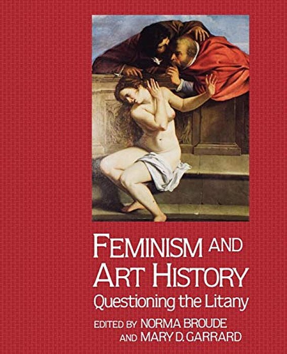 Feminism And Art History: Questioning The Litany-..