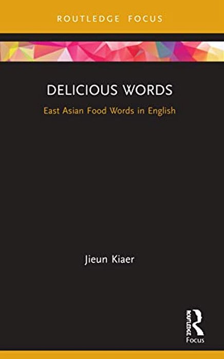 Delicious Words: East Asian Food Words In English-..